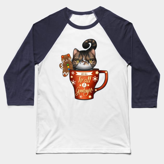 “And to all a goodnight” Sweet Sugar the tabby with a gingerbread man in a teacup Baseball T-Shirt by SamInJapan